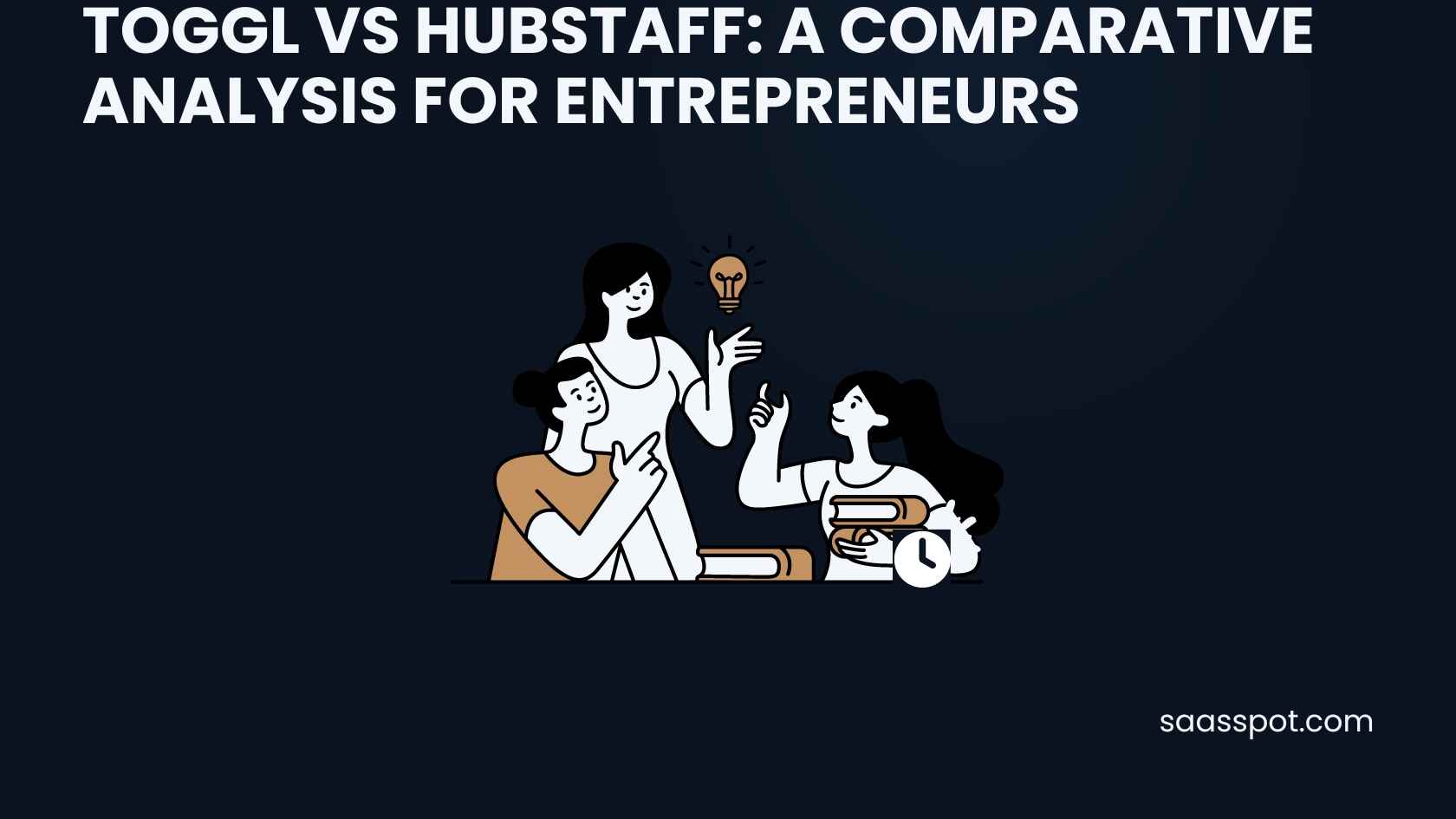 Toggl vs Hubstaff A Comparative Analysis for Entrepreneurs Featured Image