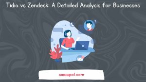 Tidio vs Zendesk A Detailed Analysis for Businesses Featured Image
