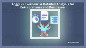 Toggl vs Everhour A Detailed Analysis for Entrepreneurs and Businesses Featured Image