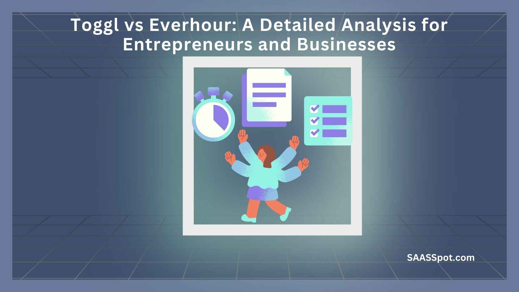 Toggl vs Everhour A Detailed Analysis for Entrepreneurs and Businesses Featured Image