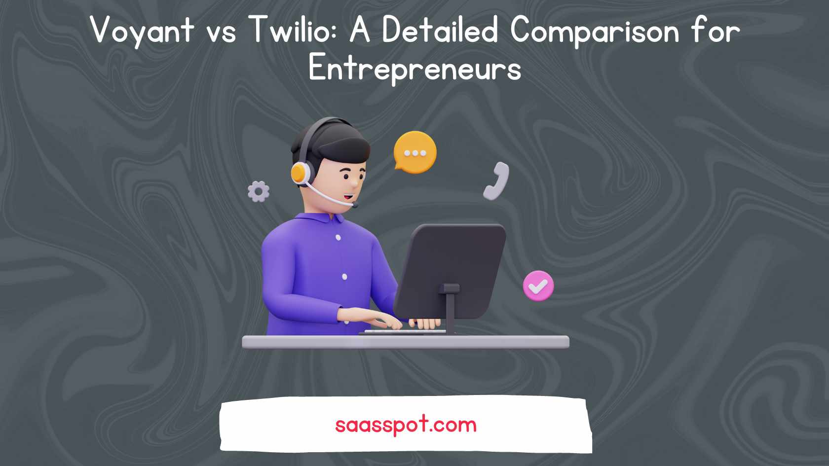 Voyant vs Twilio A Detailed Comparison for Entrepreneurs Featured Image